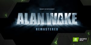 GFN Thursday Alan Wake Remastered