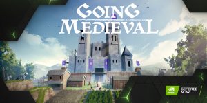 GFN Thursday Going Medieval