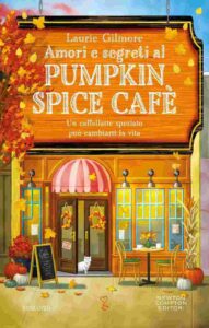 Amazon rivela numeri, storie e abitudini di lettura su Kindle degli italiani nel 2025 7 Amori e segreti al Pumpkin Spice Cafe di Laurie Gilmore